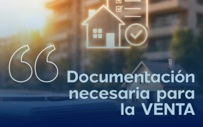 Los documentos necesarios para vender tu casa